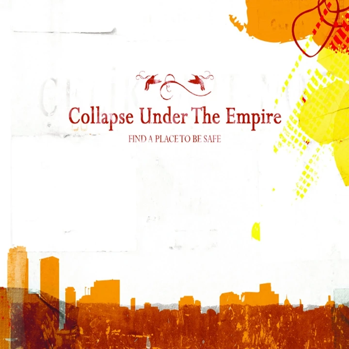 Cover of Find a Place to Be Safe by Collapse Under the Empire
