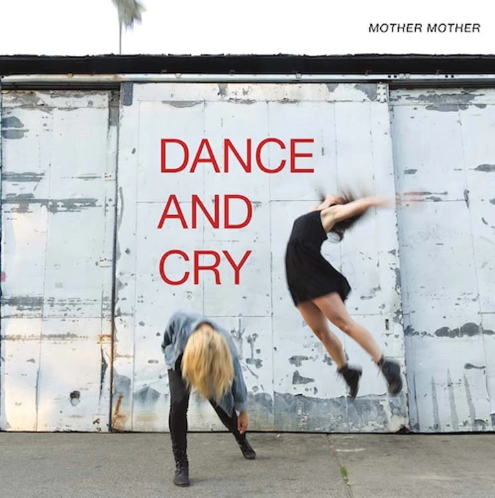 Cover of Dance And Cry by Mother Mother