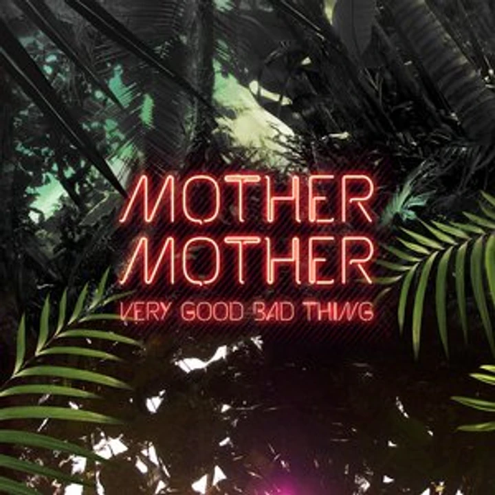 Cover of Very Good Bad Thing by Mother Mother