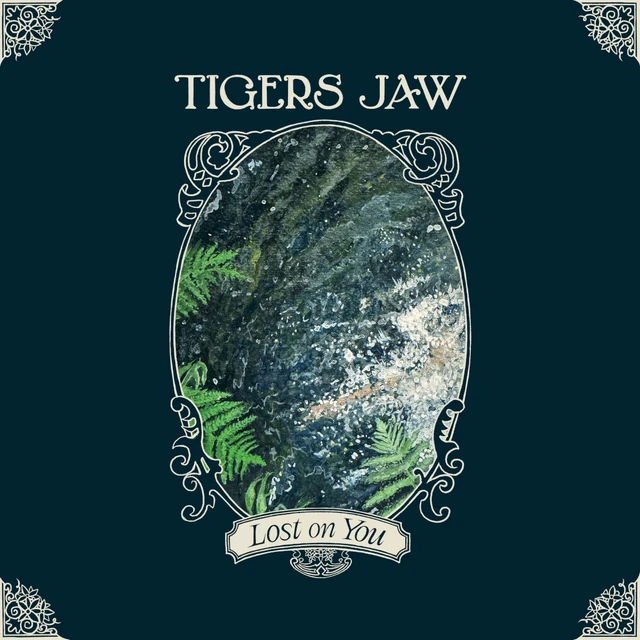 Cover of Lost on You by Tigers Jaw